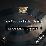 Paco Caniza - Funky Groove (Elios Fade Remix)