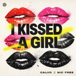CALVO & Nic Free - I Kissed A Girl