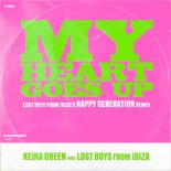 Lost Boys from Ibiza & Keira Green - My Heart Goes Up (Lost Boys from Ibiza's happy generation remix)