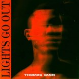 Thomas Vann - Lights Go Out (Extended Mix)