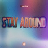 Tobias - Stay Around