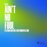 O.D.X - Ain't No Fool (Extended Mix)