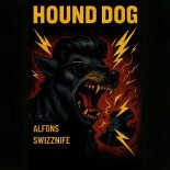 Alfons & Swizznife - Hound Dog
