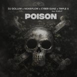 DJ Gollum & Noiseflow, Cyber Gunz, Triple X Feat. Scarlet - Poison