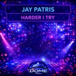 Jay Petris - The Harder I Try
