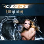 Clubbticket - I Believe In Love (Original Mix)