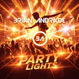 Brian Andrade - Party Lights (Original Mix)