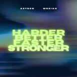 Azteck, Meziah - Harder, Better, Faster, Stronger
