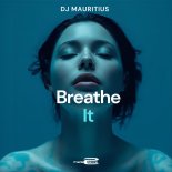 DJ Mauritius - Breathe It