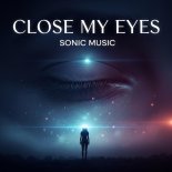 SONIC MUSIC - Close My Eyes