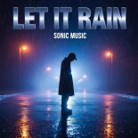 SONIC MUSIC - Let it Rain