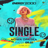 Energy 2000 (Katowice) - SINGLE PARTY ★ NOWA OPASKA (09.01.2026)