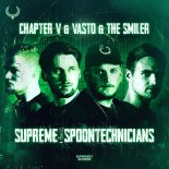 Chapter V, Vasto & The Smiler - Supreme spoontechnicians