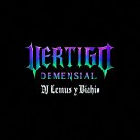 DJ Lemus and Biahio - Vertigo Demensial