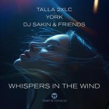 Talla 2xlc & York, DJ Sakin & Friends - Whispers In The Wind (Extended Mix)