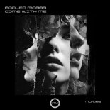 Adolfo Moara - Come With Me (Original Mix)