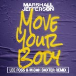 Marshall Jefferson - Move Your Body (Lee Foss & Micah Baxter Extended Remix)