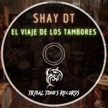 Shay dT - El Viaje De Los Tambores (Original Mix)