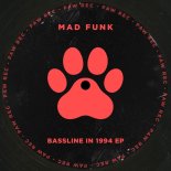 Mad Funk - Bassline In 1994 (Extended Mix)