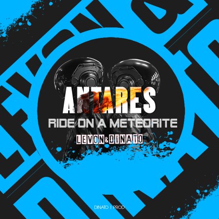 Antares - Ride On A Meteorite (Levon&Dinato Re-Work 2026)