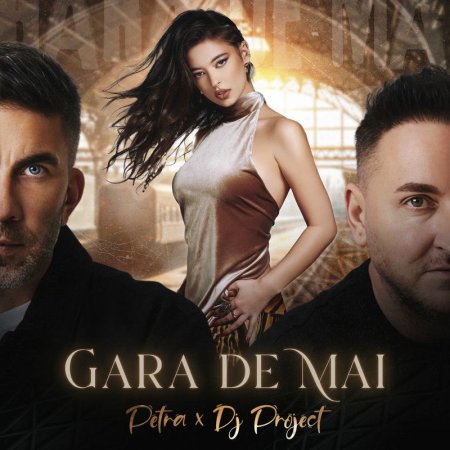 Petra, DJ Project - Gara de mai