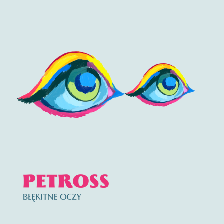 Petross - Blękitne Oczy