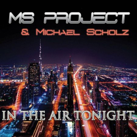 MS Project, Michael Scholz - In The Air Tonight [Edit]