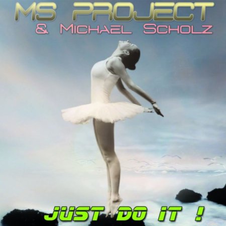 MS Project, Michael Scholz - Just Do It [Radio Edit]