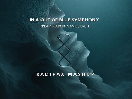 KREAM x Armin Van Buuren - In & Out of Blue Symphony (Radipax Mashup)