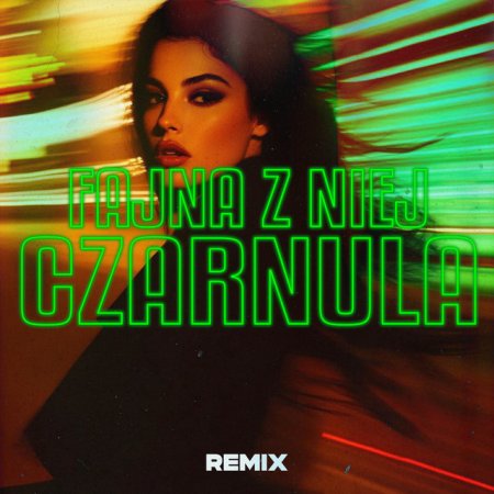 KRYSTEK, Don Lamborghini - FAJNA Z NIEJ CZARNULA (Monciu Remix)