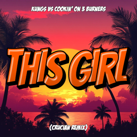 Kungs Vs Cookin' On 3 Burners - This Girl (Crucian Remix)