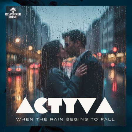 ACTYVA - When The Rain Begins To Fall