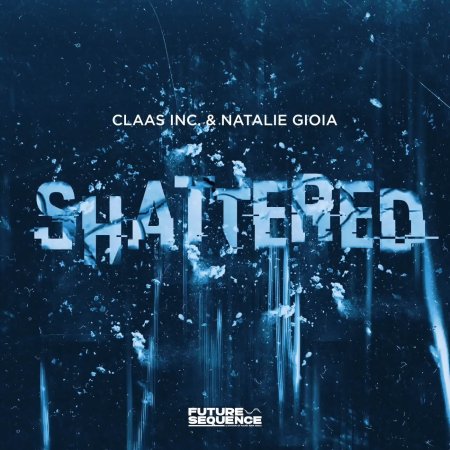 Claas Inc. & Natalie Gioia - Shattered
