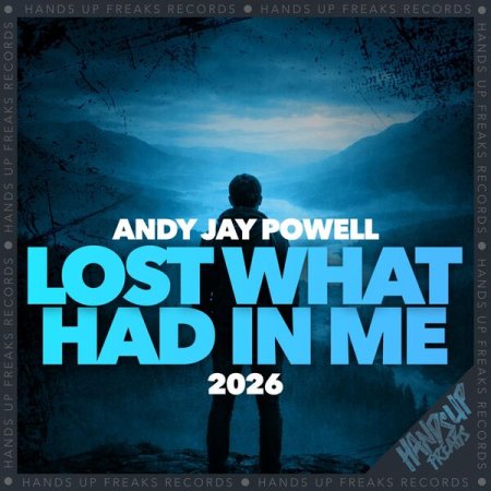 Andy Jay Powell - Lost What Had In Me 2026