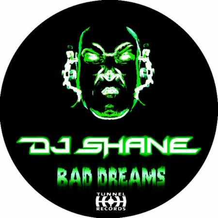DJ Shane - Bad Dreams (Shanes Tunnel Mix)