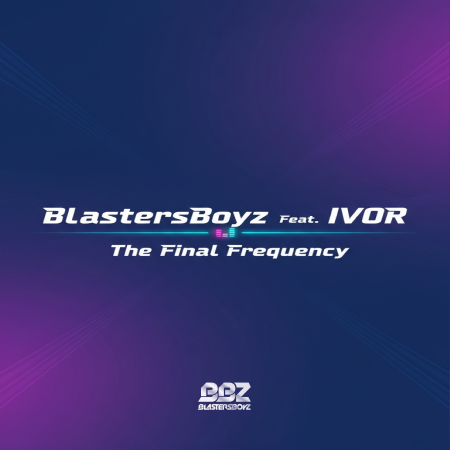 BlastersBoyz Feat. IVOR - The Final Frequency (Original Mix)