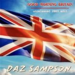 Daz Sampson - Good Morning Britain (Unreleased 2003 Radio Edit)