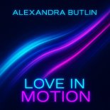 Alexandra Butlin - Love In Motion