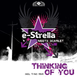 E-Strella Meets Scarlet - Thinking Of You (We Are The Best! Remix)