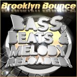 Brooklyn Bounce - Bass, Beats & Melody Reloaded! (Sonitus & Daniel P. Remix)