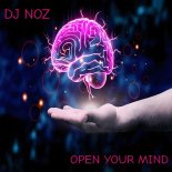 Dj.Noz - Open Your Mind (Original Mix)