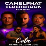 CamelPhat  Elderbrook Feat Maya - Cola (Remix Dj John VDW)