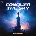 D Noizer - Conquer The Sky (Extended Mix)