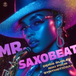 Denis Rublev, Niki Four & Syntheticsax - Mr. Saxobeat