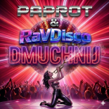 PAPROT & RaVDisco - Dmuchnij 2026