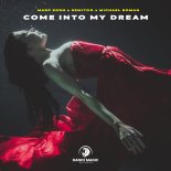 Marc Korn x Semitoo x Michael Roman - Come Into My Dream (Extended Mix)