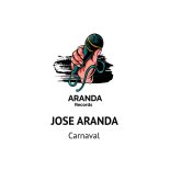 José Aranda - Carnaval (Original Latin Mix)