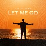 Felix Kurz - Let Me Go (Marlo Berg Remix)