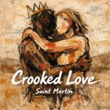 Saint Martin - Crooked Love
