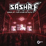 Sasha F - Ways Of The Underground